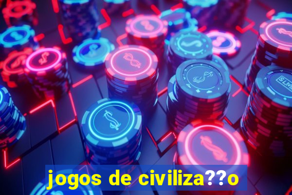 jogos de civiliza??o