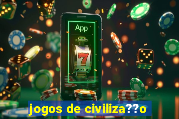 jogos de civiliza??o