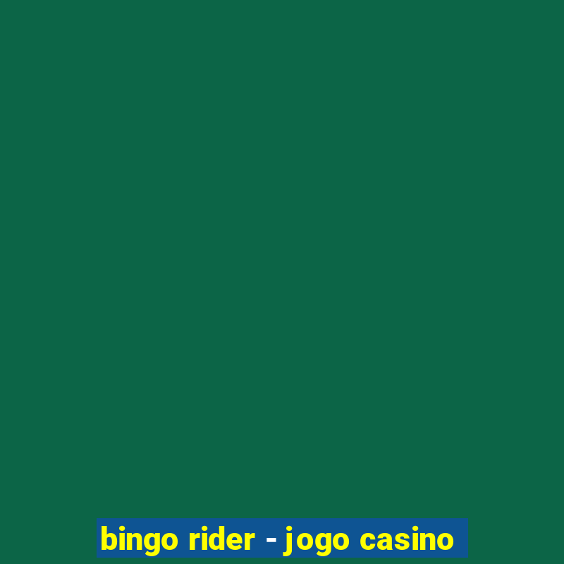 bingo rider - jogo casino