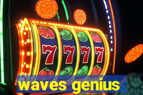 waves genius