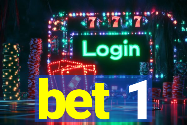 bet 1