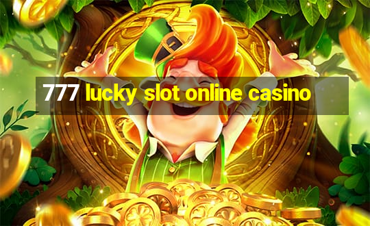 777 lucky slot online casino