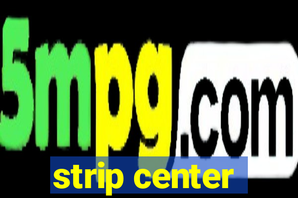 strip center