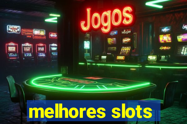 melhores slots