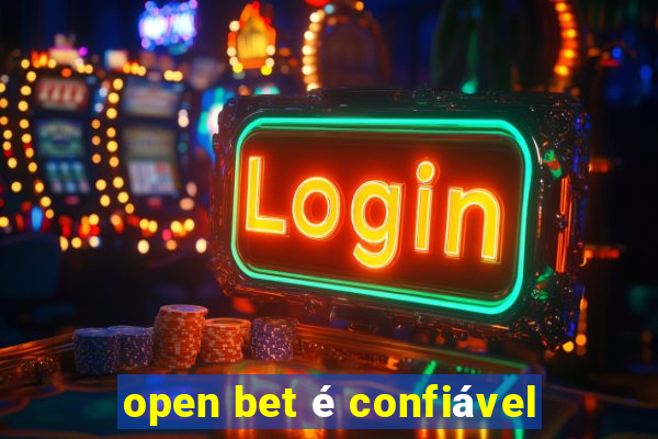 open bet é confiável