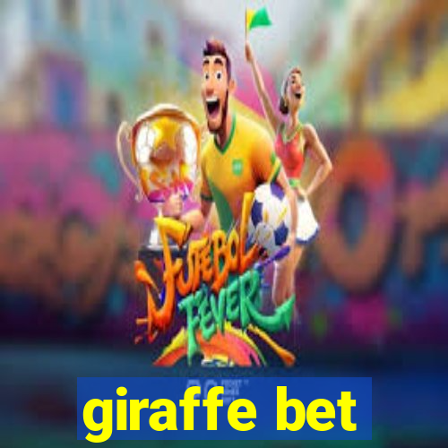 giraffe bet