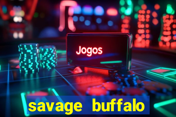 savage buffalo spirit slot free play