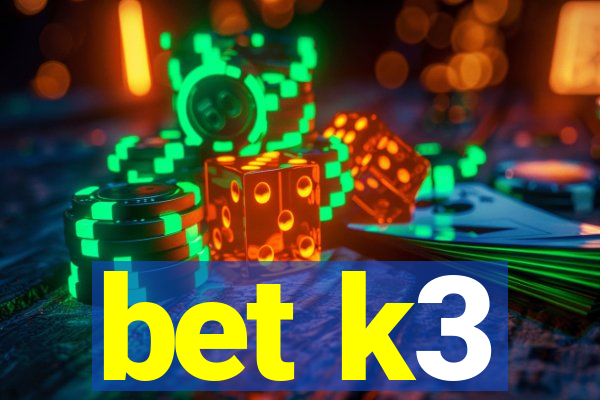 bet k3