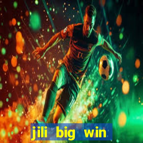 jili big win casino slots