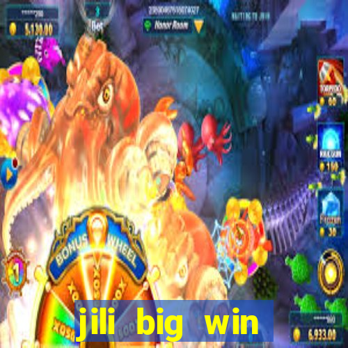 jili big win casino slots