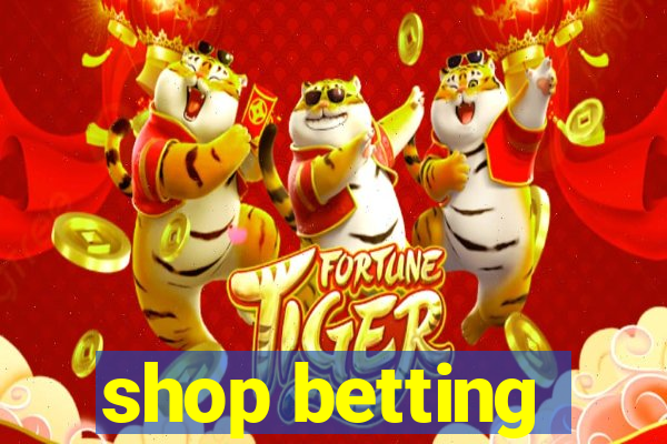 shop betting