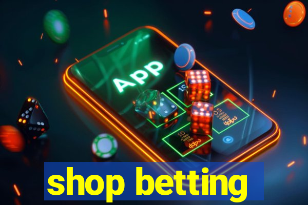 shop betting