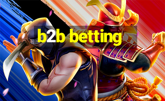 b2b betting