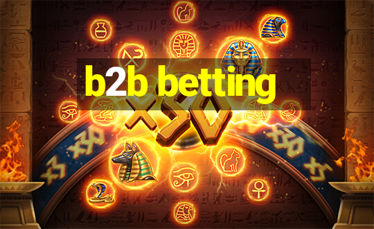 b2b betting