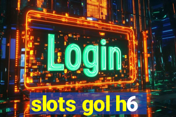 slots gol h6