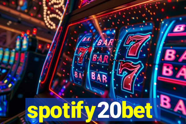 spotify20bet