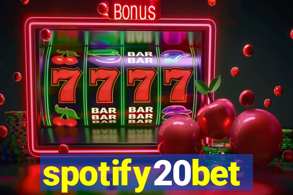 spotify20bet