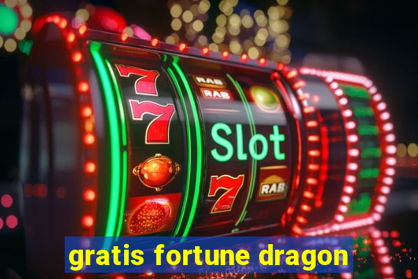 gratis fortune dragon