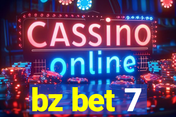 bz bet 7