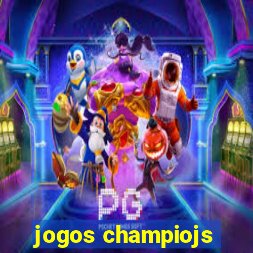 jogos champiojs