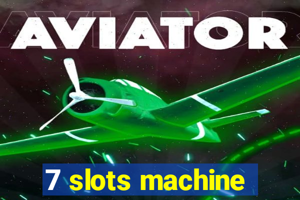 7 slots machine