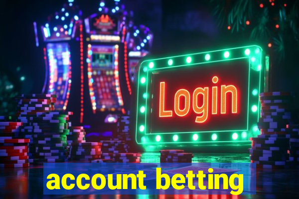 account betting