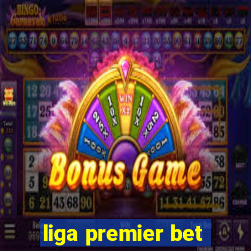 liga premier bet