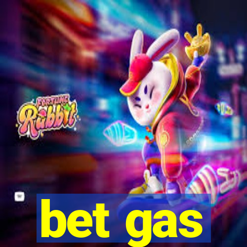 bet gas