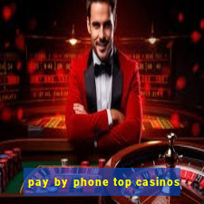 pay by phone top casinos