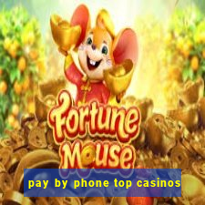 pay by phone top casinos