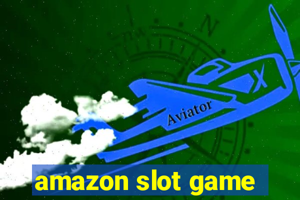 amazon slot game