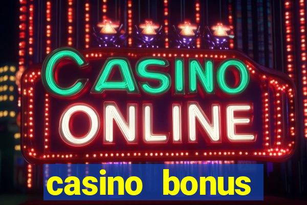 casino bonus hunting strategy