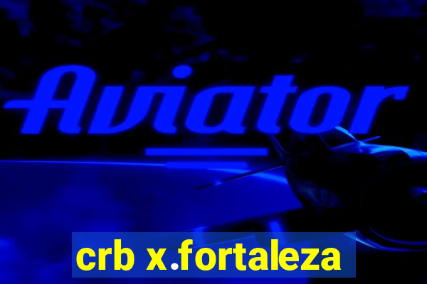 crb x.fortaleza