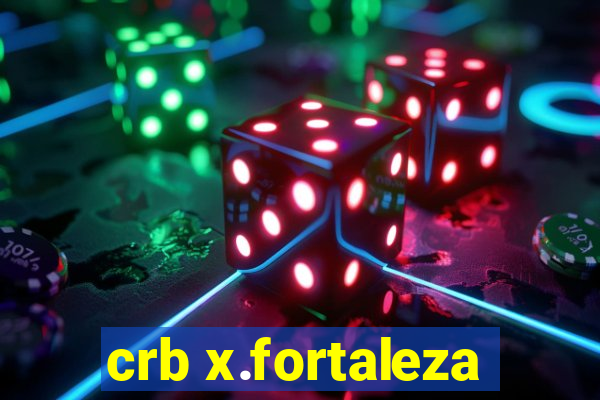 crb x.fortaleza