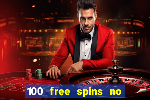 100 free spins no deposit casino australia