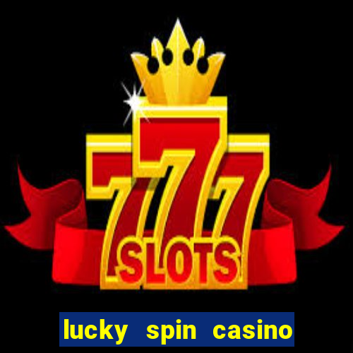 lucky spin casino slot 777