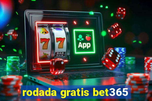 rodada gratis bet365