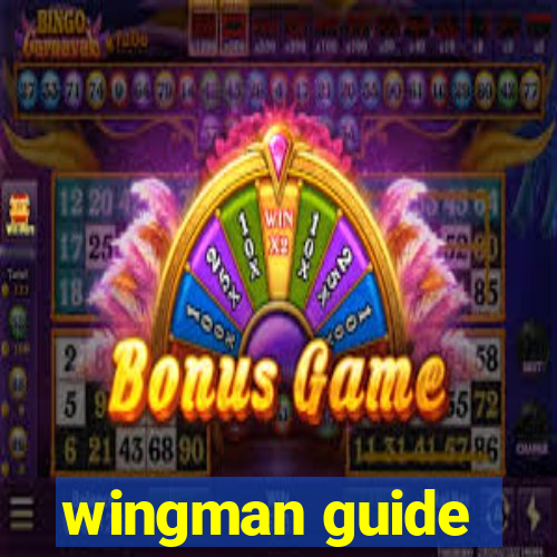 wingman guide