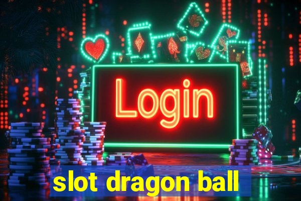 slot dragon ball