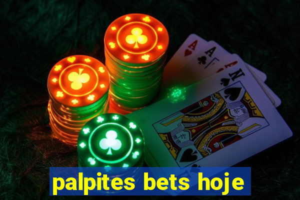 palpites bets hoje