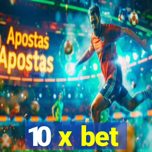 10 x bet