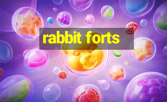 rabbit forts