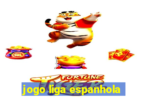 jogo liga espanhola