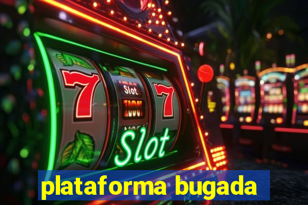 plataforma bugada