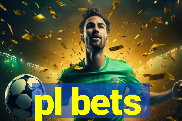 pl bets