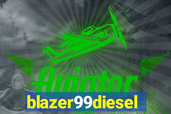 blazer99diesel