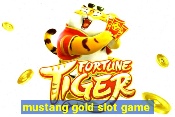 mustang gold slot game