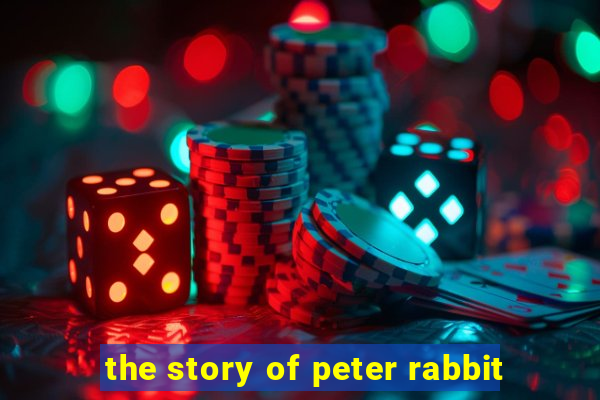 the story of peter rabbit