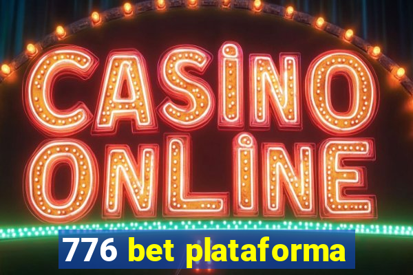 776 bet plataforma