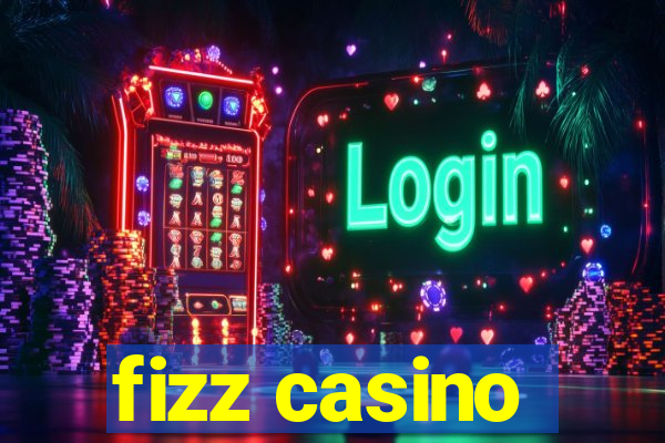 fizz casino